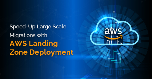 Speed-Up Large Scale Migrations with AWS Landing Zone Deployment