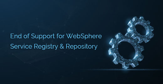 End of Support for WebSphere Service Registry and Repository