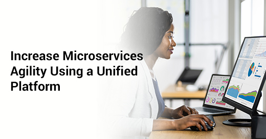 Increase Microservices Agility