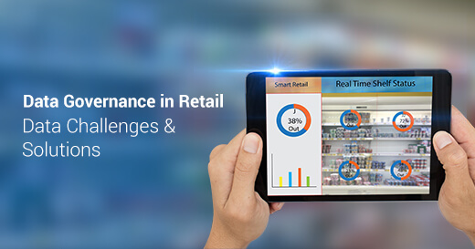 Data Governance in Retail—Data Challenges and Solutions