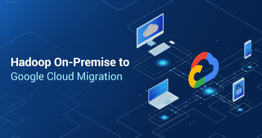 Hadoop On-Premise to Google Cloud Migration