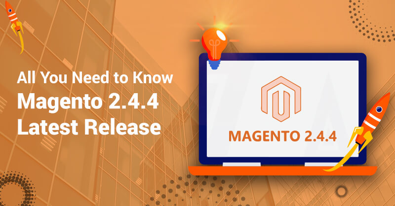 Magento 2.4.4 Latest Release