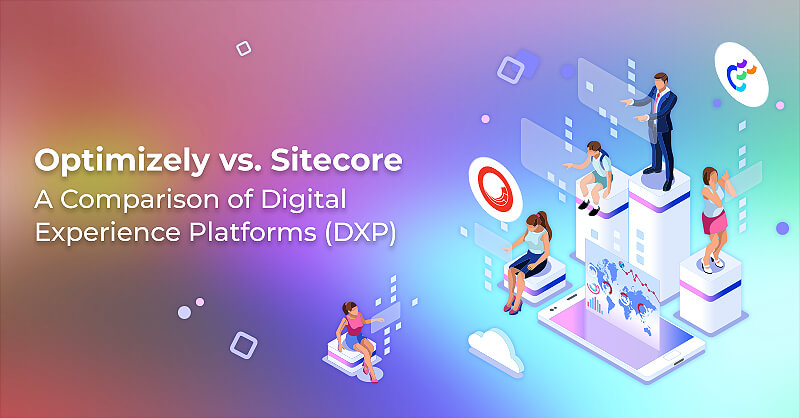 Optimizely vs. Sitecore – A Comparison of Digital Experience Platforms (DXP)