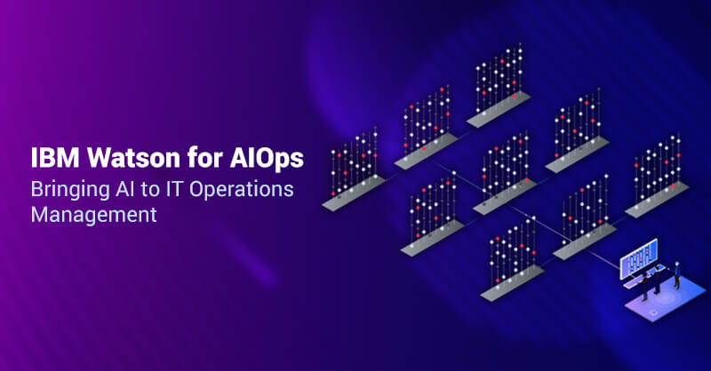 IBM Watson for AIOps