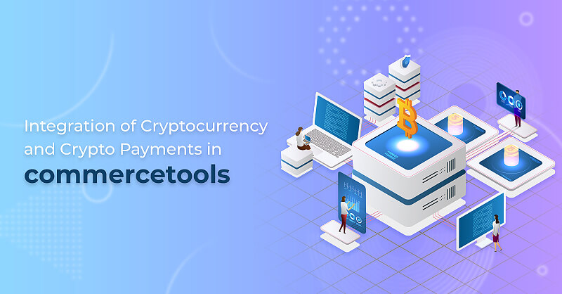 Cryptocurrency & Crypto Payments in commercetools