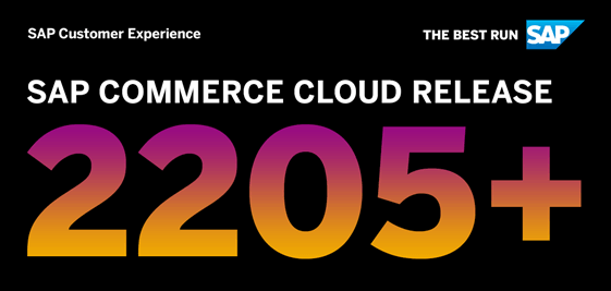 New Features and Enhancements of SAP Commerce Cloud 2205