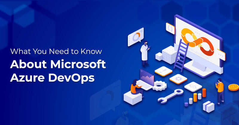 About Microsoft Azure DevOps
