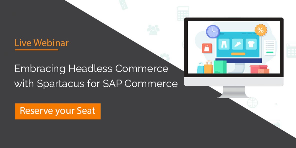Embracing Headless Commerce with Spartacus for SAP Commerce Cloud