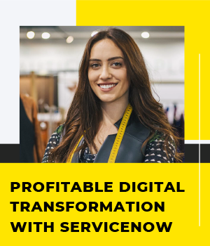 Profitable Digital Transformation with ServiceNow