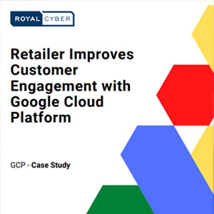 Retailer Improves Customer Engagement with Google Cloud Platform Thumb