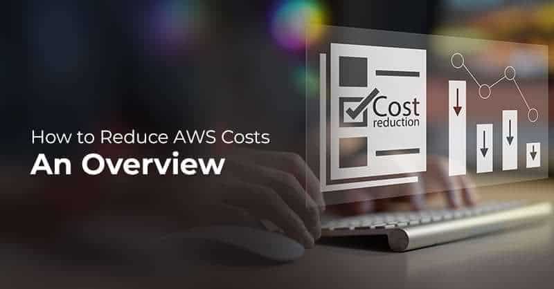 How to Reduce AWS Costs