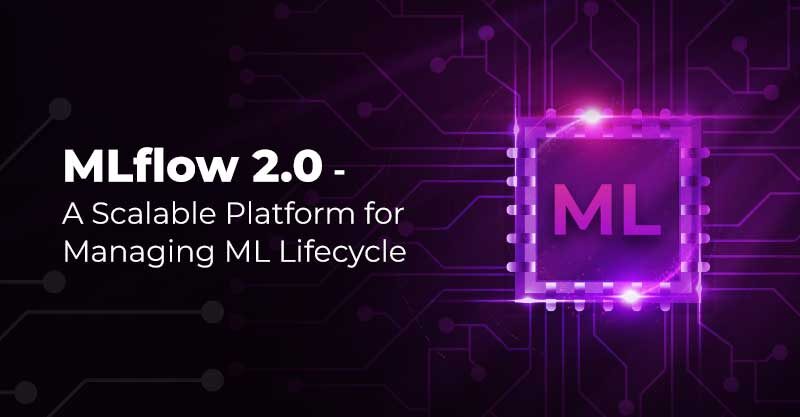 MLflow 2.0 — A Brief Overview
