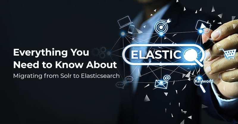 migrating-from-solr-to-elasticsearch-feature-image