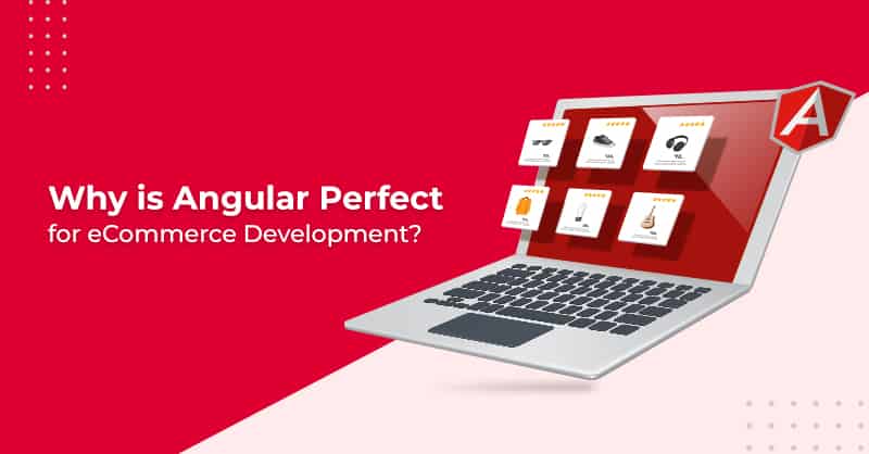 why-is-angular-perfect-for-e-commerce-development feature image