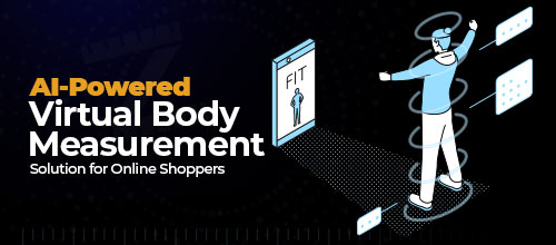 AI-Powered Virtual Body Measurement Solution for Online Shoppers