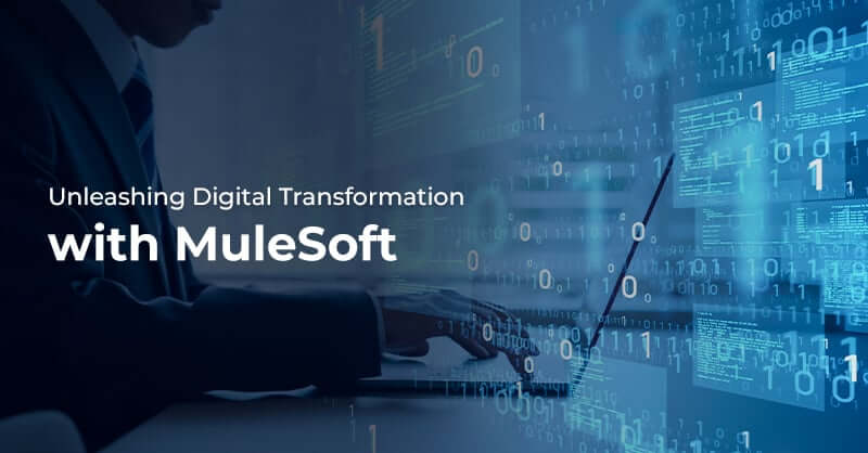 Unleashing Digital Transformation with MuleSoft