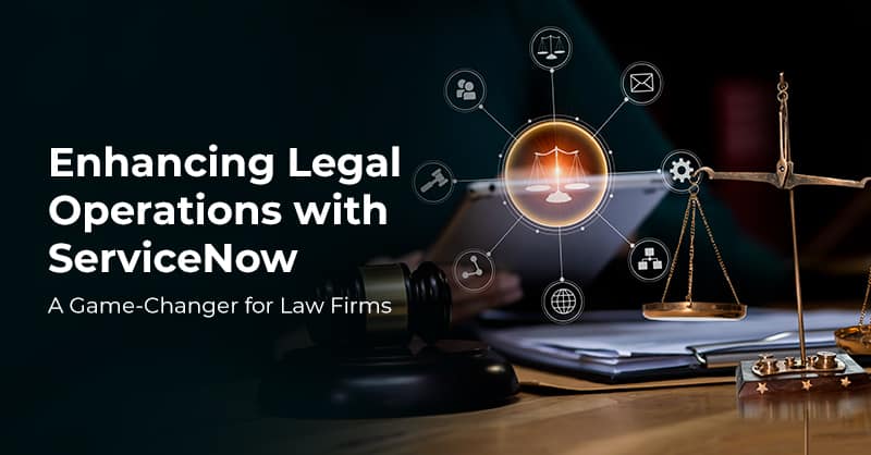 Enhancing Legal Operations with ServiceNow