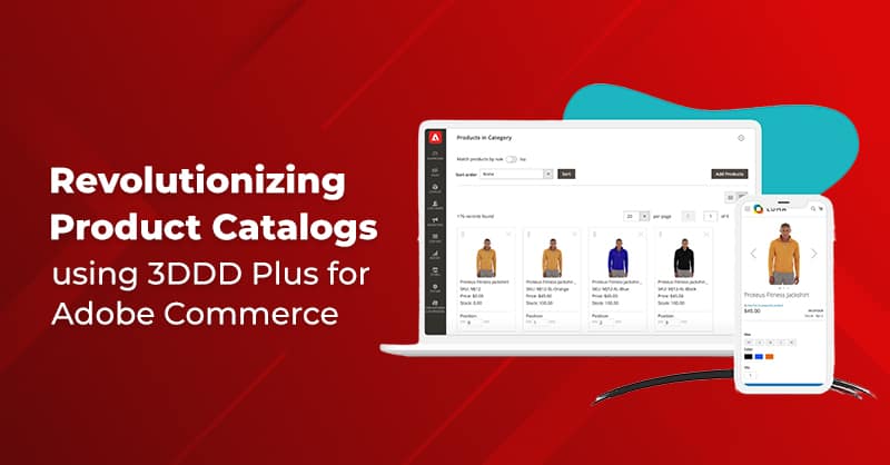 Revolutionizing Product Catalogs using 3DDD Plus for Adobe Commerce