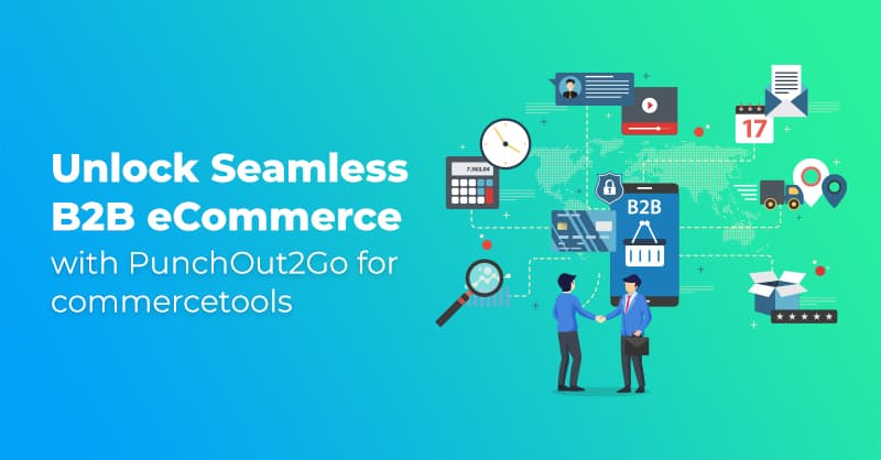 Unlock Seamless B2B eCommerce with Royal Cyber’s PunchOut2Go for commercetools