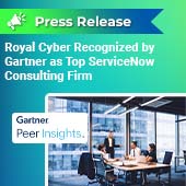 Royal Cyber Recognized by Gartner as Top ServiceNow Consulting Firm