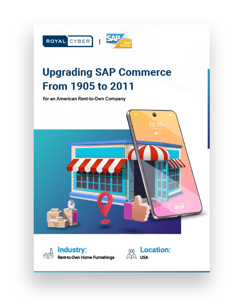 Upgrading SAP Commerce from 1905 to 2011 for an American Rent-to-Own Company