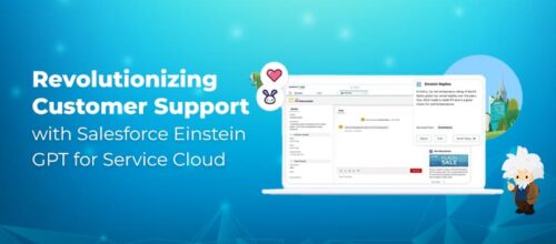 Revolutionizing Customer Support with Salesforce Einstein GPT for Service Cloud