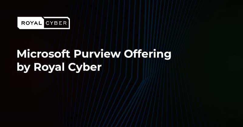 Microsoft Purview Offering by Royal Cyber