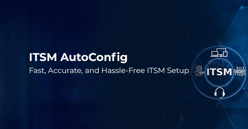 ITSM AutoConfig