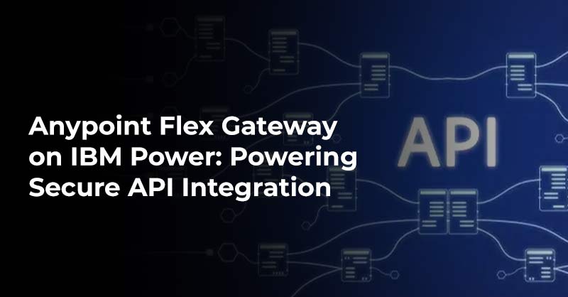 Flex Gateway on IBM Power