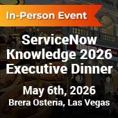 servicenow-knowledge-2026-dinner servicenow-knowledge-2026-executive-dinner-las-vegas